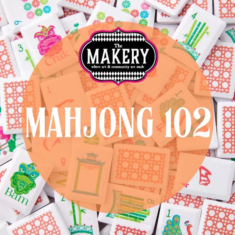 Mahjong 102 at The Makery